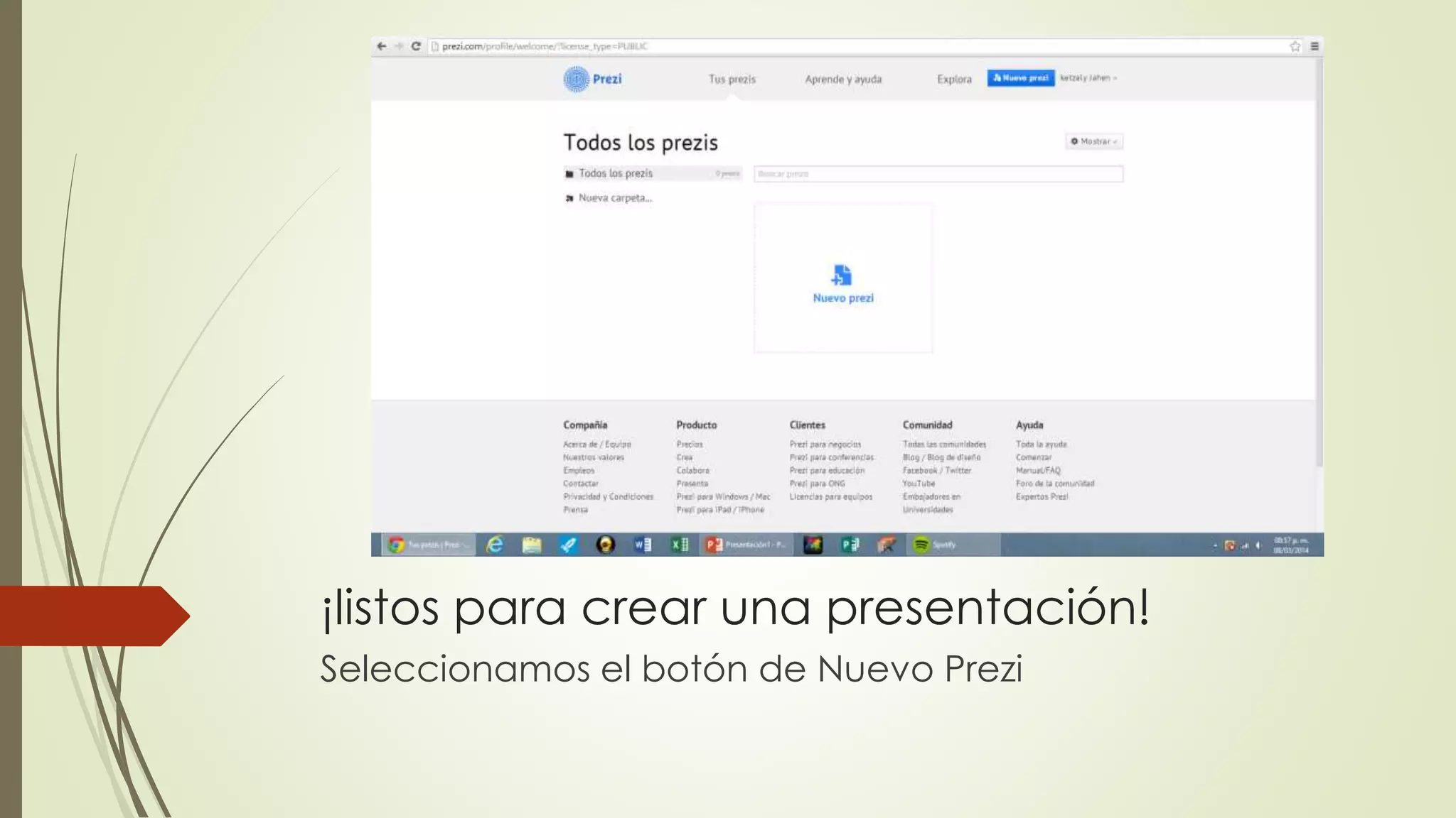 ¡listos para crear una presentación!
Seleccionamos el botón de Nuevo Prezi
 