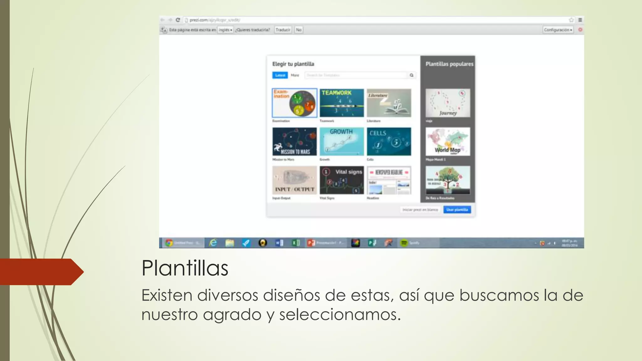 Plantillas
Existen diversos diseños de estas, así que buscamos la de
nuestro agrado y seleccionamos.
 