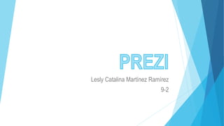 Lesly Catalina Martínez Ramírez 
9-2 
 