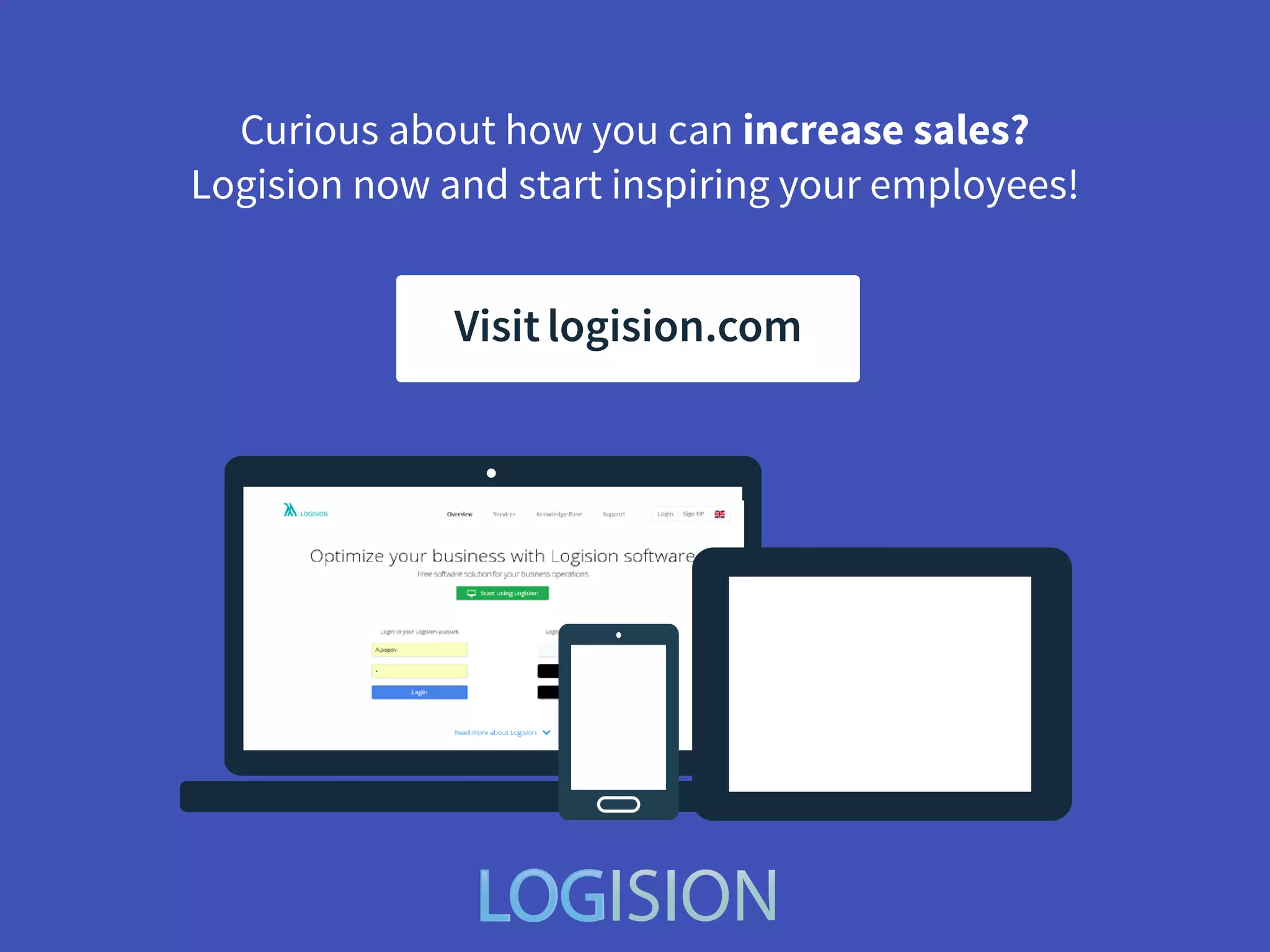Curious about how you can increase sales?
Logision now and start inspiring your employees!
Visitlogision.com
 