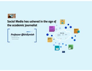 Re-Thinking Journalism: Social media has ushered in the age of the academic journalist