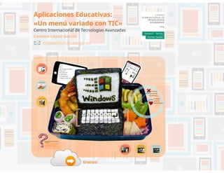 Aplicaciones Educativas: Un menú variado con TIC