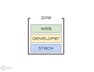 Web Developer Stack 2018
