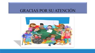 GRACIAS POR SU ATENCIÓN
 