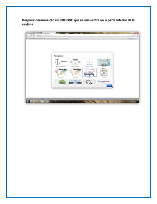 Después daremos clic en CHOOSE que se encuentra en la parte inferior de la
ventana
 