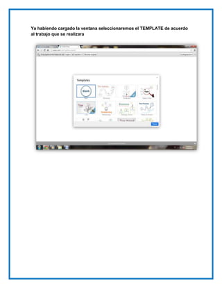 Ya habiendo cargado la ventana seleccionaremos el TEMPLATE de acuerdo
al trabajo que se realizara
 