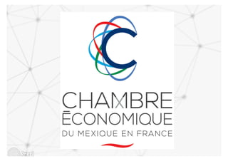 Presentación del propósito y la misión de la Chambre Economique du Mexique en France - AGOA 2017