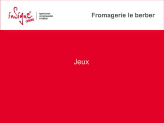 Fromagerie le berber




Jeux
 