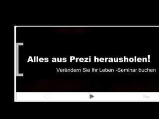 What is Prezi by  www.prezitraining.co.uk Manche Präsentation sind  besonders wichtig … Alles aus Prezi herausholen ! Verändern Sie Ihr Leben -Seminar buchen 