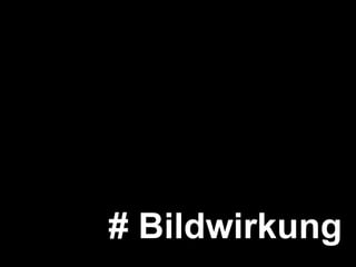 # Bildwirkung kommuniziere ich 