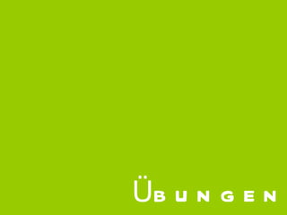 Übungen 