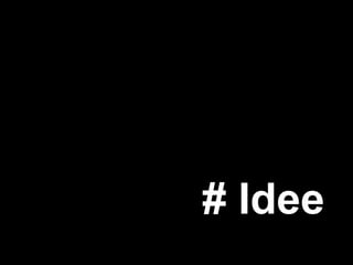 # Idee kommuniziere ich 