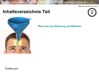 Neuromarketing Inhaltsverzeichnis Teil Was man aus Werbung und Marketing für Präsentationen lernen kann Fotolia.com 