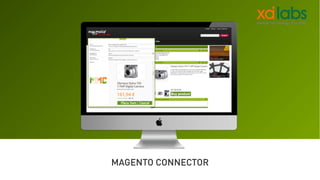 !
MAGENTO CONNECTOR
 