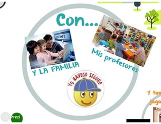 PROYECTO "INTERNET: USO RESPONSABLE Y SEGURO"