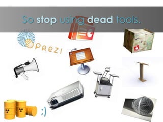 …but about how badly you
want your ideas to be alive.
 