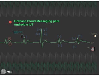 TDC2016POA | Trilha Android - Firebase Cloud Messaging para Android e IoT