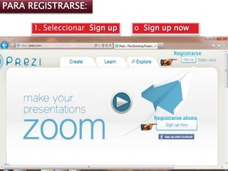 PARA REGISTRARSE:

      1. Seleccionar Sign up   o Sign up now


                                          Registrarse




                                   Registrarse ahora
 