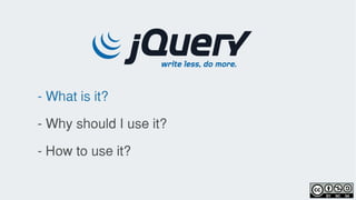 - What is it?
- Why should I use it?
- How to use it?
 