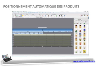 POSITIONNEMENT AUTOMATIQUE DES PRODUITS
www.kalistasolutions.fr
 