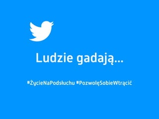 Ludzie gadają...
#ŻycieNaPodsłuchu #PozwolęSobieWtrącić
 