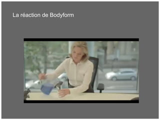 La réaction de Bodyform
 