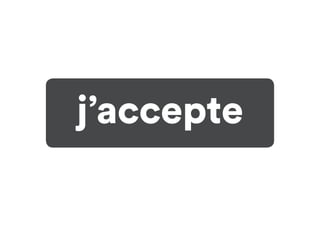 j’accepte
 