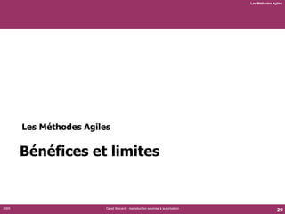 Rôles Product Owner Représente le produit Décompose les exigences Définit les priorités Définit les critères de satisfaction Fait partie intégrante de l’équipe Prononce l’acceptation des itérations Scrum Master “ Management” du projet Fait appliquer la méthode Développe l’autonomie Organise et anime le cérémonial Elimine les obstacles et protége Concentré sur l’objectif => valeur Peu directif Equipe de développement Polyvalente Membres à plein temps sur le projet, de préférence Auto organisée Responsabilisée Stable pendant une itération Scrum 