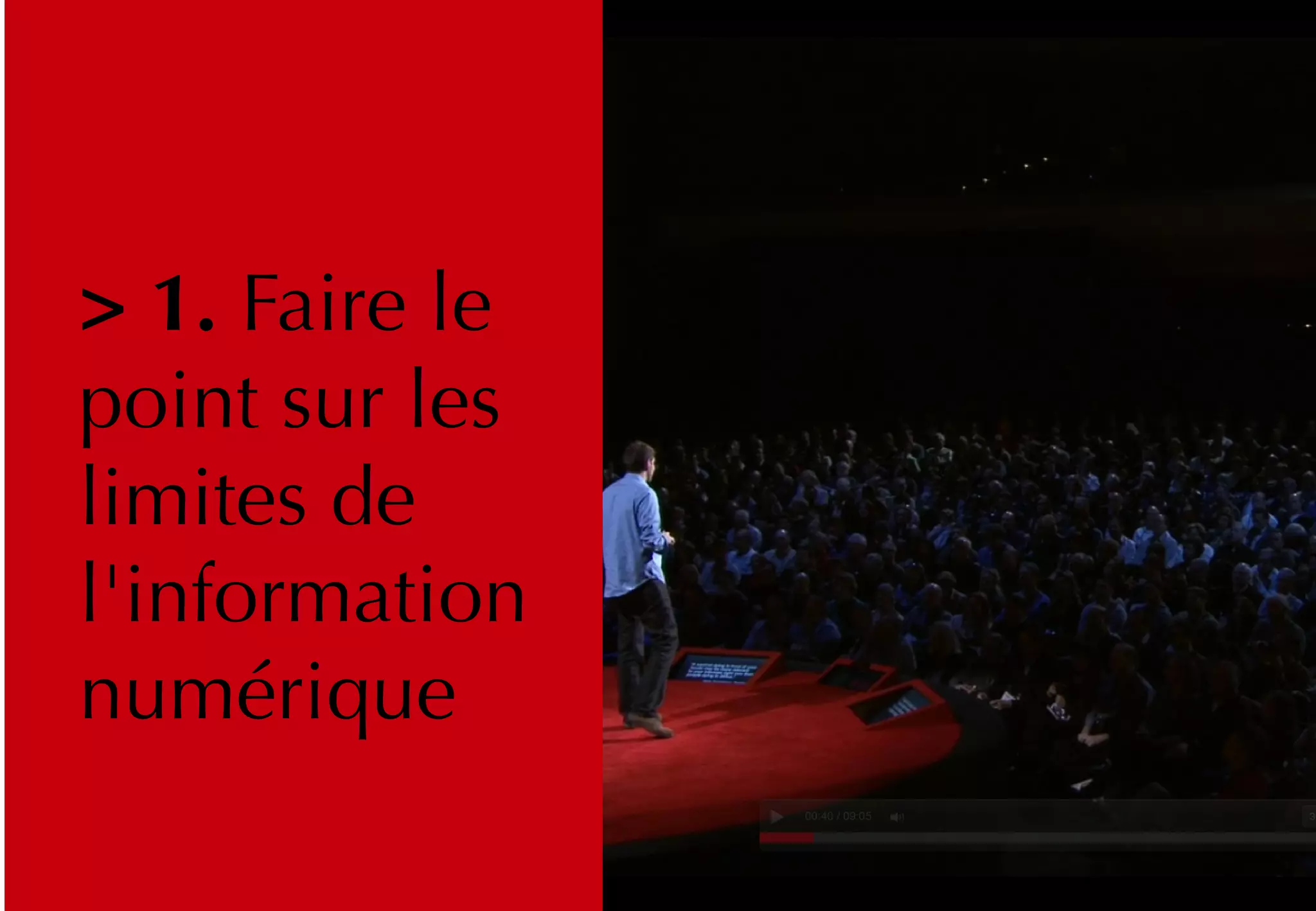 > 1. Faire le
point sur les
limites de
l'information
numérique
 