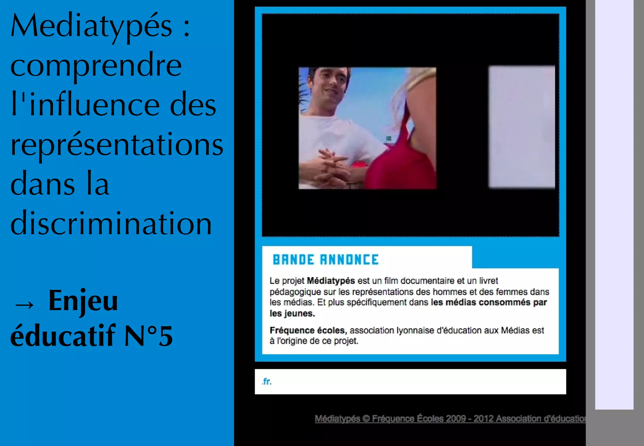 Mediatypés :
comprendre
l'infuence des
représentations
dans la
discrimination
→ Enjeu
éducatif N°5
 
