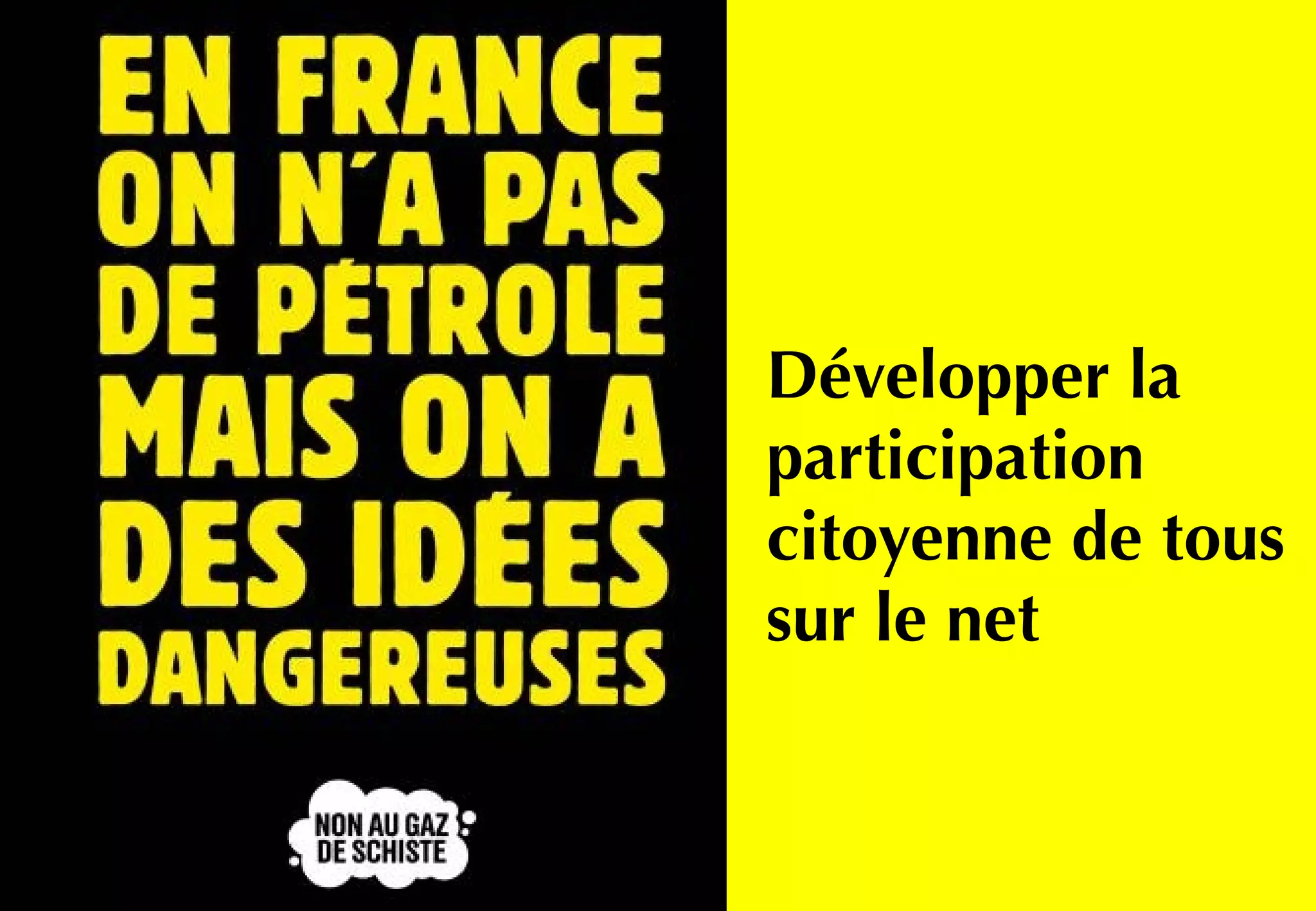 Développer la
participation
citoyenne de tous
sur le net
 