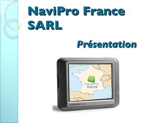NaviPro France SARL Présentation 