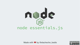 node essentials.js
Made with by @elacheche_bedis
 