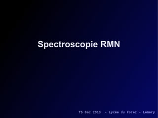 Spectroscopie RMN
 