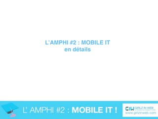 LE THEME DU « MOBILE », UNE EVIDENCE EN 2012
 
La 2e édition des Amphis de Girlz In Web propose un tour d'horizon de l'exi...