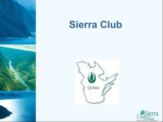 Sierra Club
 