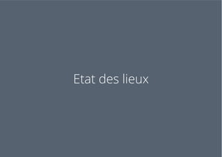 Etat des lieux
 