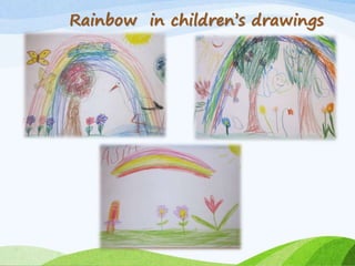 Rainbow in children’s drawings
 