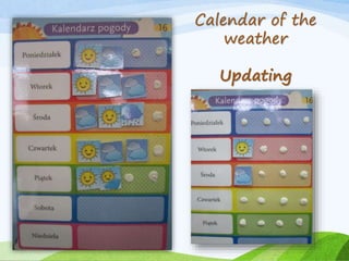 Calendar of the 
weather 
Updating 
 