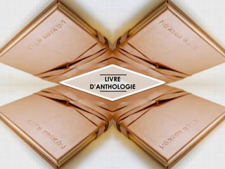 LIVRE
D’ANTHOLOGIE

 