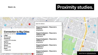 Prox
i
m
i
ty stud
i
es
.
soon live on wheretolive.be
 