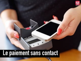 Le paiement sans contact
 