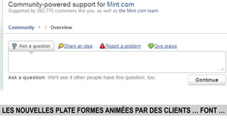 LES NOUVELLES PLATE FORMES ANIMÉES PAR DES CLIENTS … FONT …
 