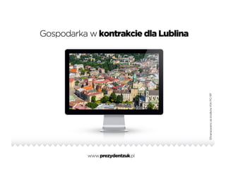 Gospodarka w kontrakcie dla Lublina