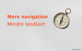 Mere navigation
Mindre landkort
 