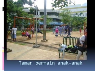 Taman bermain anak-anak
 