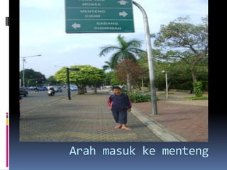 Arah masuk ke menteng
 