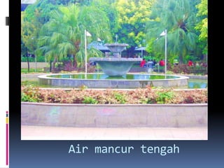 Air mancur tengah
 
