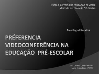 PRÉFERENCIA – VIDEOCONFERENCIA NA PRÉ-ESCOLARPROJECTO                             O QUE SE FEZ DURANTE AS VC? Conhecimento do Mundo  - Construção da  nossa identidade pessoal (nome, idade, género, o que gosto de fazer/brincar na sala...) e de grupo (as nossas canções, os nossos materiais, os nossos projectos, a nossa sala. Projecto “Portugal”.  Exploração de mapas e do globo para localização geográfica, (Viseu/Penacova) Expressão e Comunicação - Estabelecemos  diálogo com crianças adultos : - regras de cortesia e de conversação - falar e ouvir - colocar questões, explorar diferentes formas de comunicar: oralmente, por escrito, gestualmente, iconicamente. Ver-nos a mexer, a falar, de lado, de costas.Formação Pessoal e Social -  Selecção do que vamos mostrar e explicar , aspectos da nossa sala do nosso dia-a-dia (apropriação espaço e rotina).