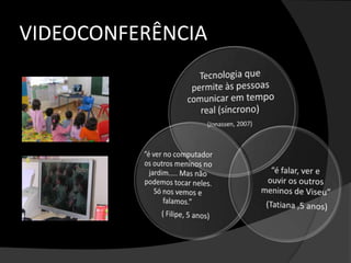 VIDEOCONFERÊNCIA
